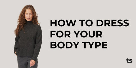 How to Dress for Your Body Type - TeeShoppen Group™